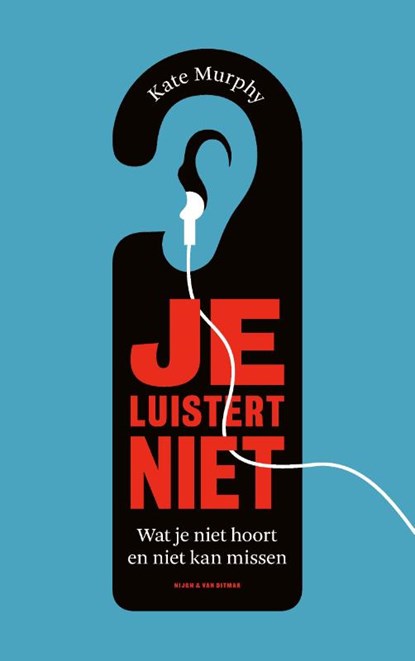 Je luistert niet, Kate Murphy - Paperback - 9789038805696