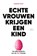 Echte vrouwen krijgen een kind, Liesbeth Smit - Paperback - 9789038806525