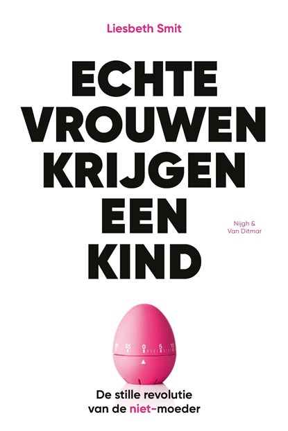 Echte vrouwen krijgen een kind, Liesbeth Smit - Ebook - 9789038806587