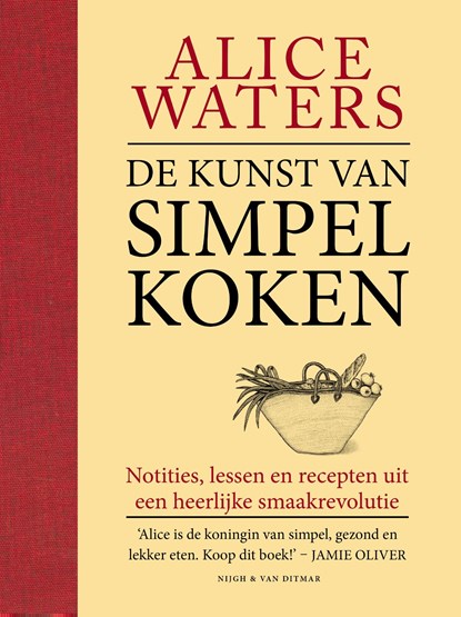 De kunst van simpel koken, Alice Waters - Ebook - 9789038806976