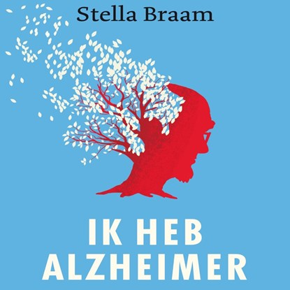 Ik heb Alzheimer, Stella Braam - Luisterboek MP3 - 9789038807218