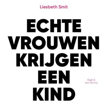Echte vrouwen krijgen een kind, Liesbeth Smit - Luisterboek MP3 - 9789038807300