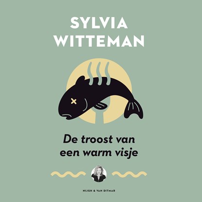 De troost van een warm visje, Sylvia Witteman - Luisterboek MP3 - 9789038807614