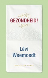 Gezondheid! - Levi Weemoedt - 9789038807898