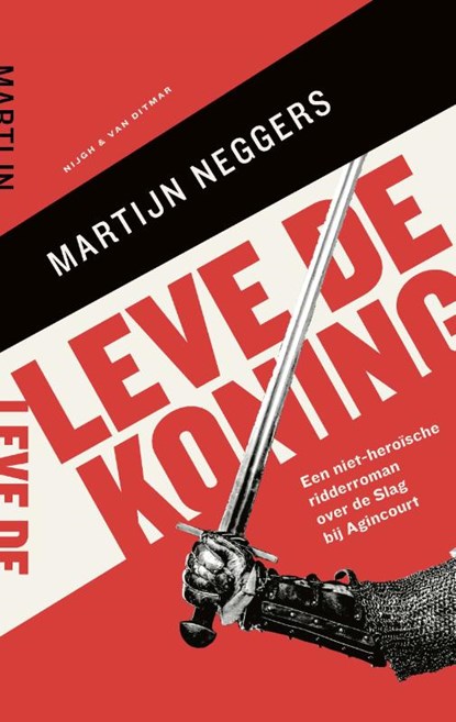Leve de koning, Martijn Neggers - Paperback - 9789038808109