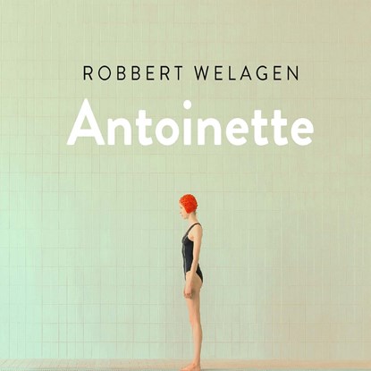 Antoinette, Robbert Welagen - Luisterboek MP3 - 9789038808154
