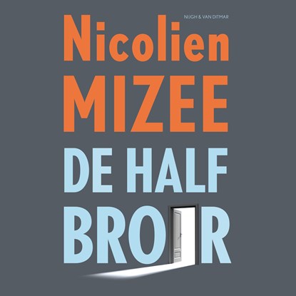 De halfbroer, Nicolien Mizee - Luisterboek MP3 - 9789038808185