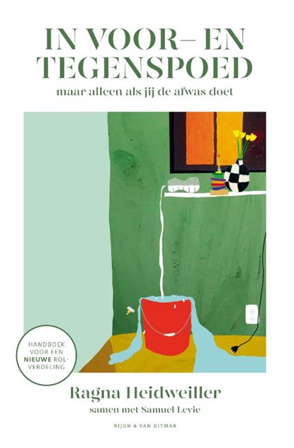 In voor- en tegenspoed (maar alleen als jij de afwas doet), Ragna Heidweiller - Paperback - 9789038810607