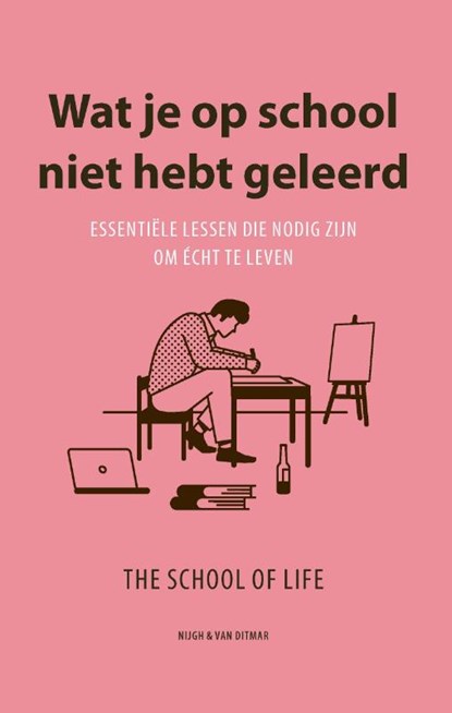 Wat je op school niet hebt geleerd, The School of Life - Paperback - 9789038810973