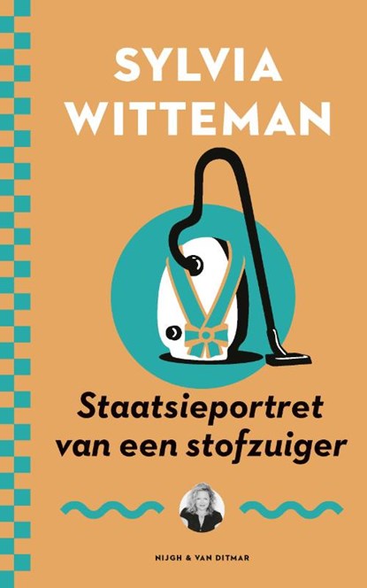 Staatsieportret van een stofzuiger, Sylvia Witteman - Paperback - 9789038811062