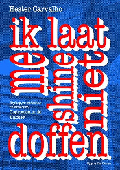 Ik laat me shine niet doffen, Hester Carvalho - Paperback - 9789038811222