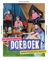 Het grote vakantie-doeboek voor uitgebluste ouders | Alex van der Hulst ; Anne Janssens ; Hanneke Hendrix ; Nynke de Jong | 