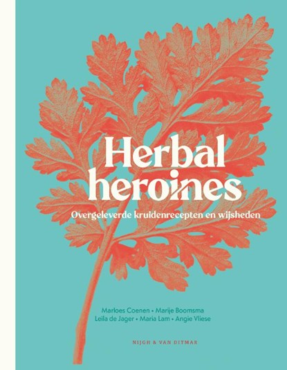 Herbal heroines, Marloes Coenen - Gebonden - 9789038812250