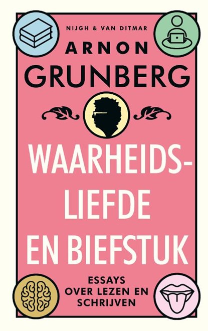 Waarheidsliefde en biefstuk, Arnon Grunberg - Gebonden - 9789038812458
