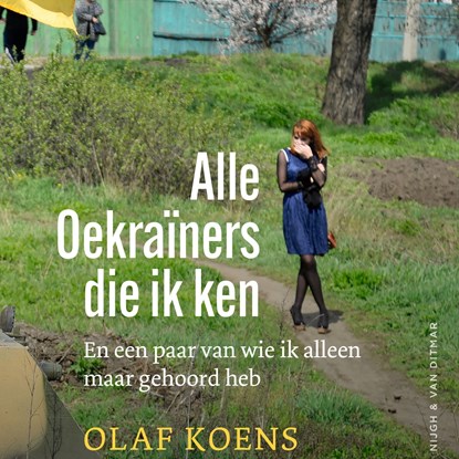 Alle Oekraïners die ik ken, Olaf Koens - Luisterboek MP3 - 9789038812809