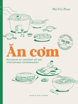 An com: Recepten en verhalen uit een Vietnamese familiekeuken, Phi-Yen Phan -  - 9789038813196