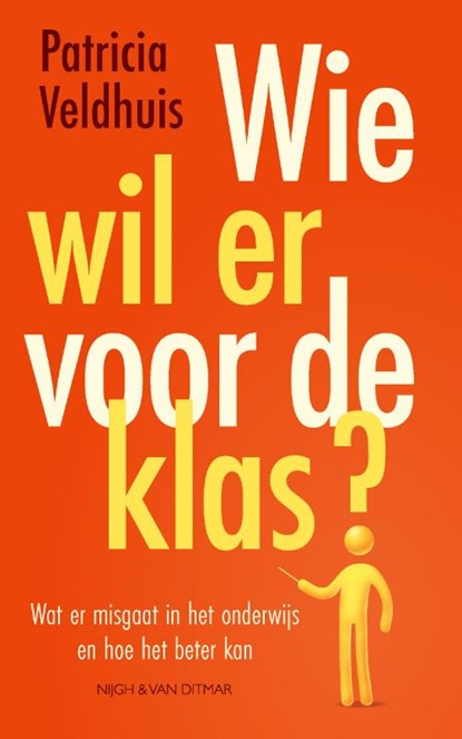Wie wil er voor de klas?, Patricia Veldhuis - Paperback - 9789038813448