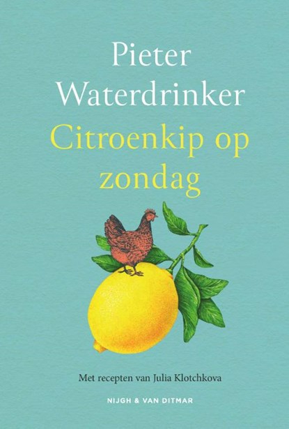 Citroenkip op zondag, Pieter Waterdrinker - Gebonden - 9789038814575