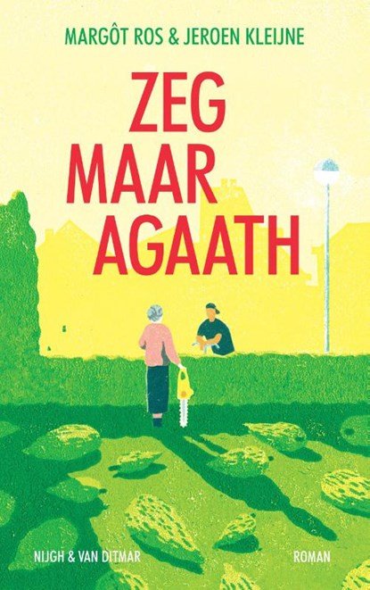 Zeg maar Agaath, Margôt Ros ; Jeroen Kleijne - Paperback - 9789038814667