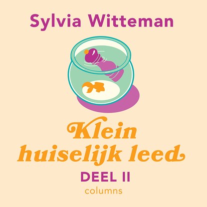 Klein huiselijk leed II, Sylvia Witteman - Luisterboek MP3 - 9789038814841
