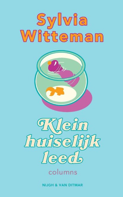 Klein huiselijk leed, Sylvia Witteman - Paperback - 9789038814919