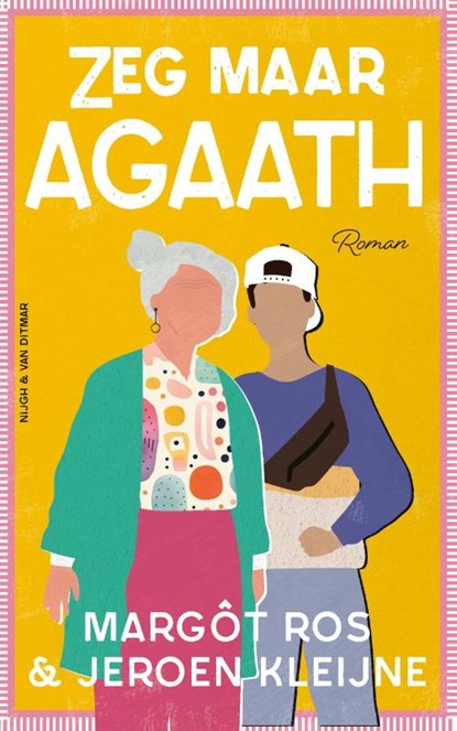 Zeg maar Agaath, Margôt Ros ; Jeroen Kleijne - Paperback - 9789038815510