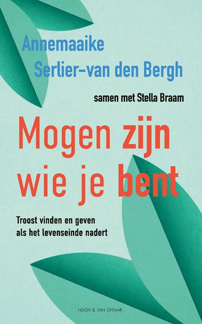 Mogen zijn wie je bent, Annemaaike Serlier-van den Bergh ; Stella Braam - Ebook - 9789038816173
