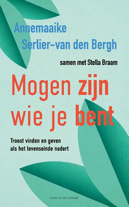 Mogen zijn wie je bent, Annemaaike Serlier-van den Bergh ; Stella Braam - Ebook - 9789038816173