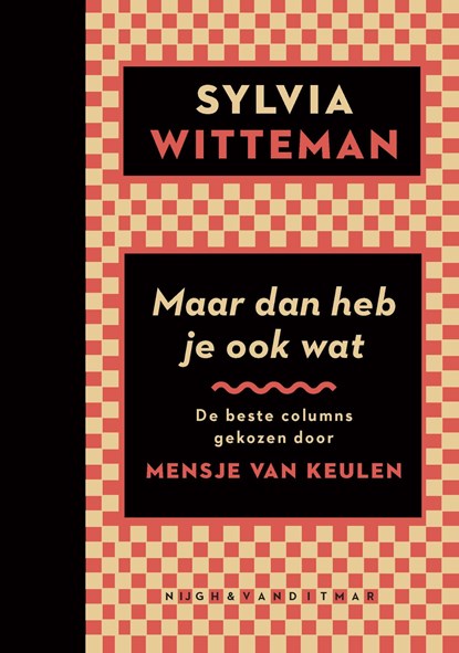 Maar dan heb je ook wat, Sylvia Witteman - Gebonden - 9789038816708