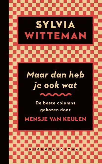 Maar dan heb je ook wat, Sylvia Witteman - Gebonden - 9789038816708