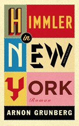 Himmler in New York - Arnon Grunberg - 9789038816913