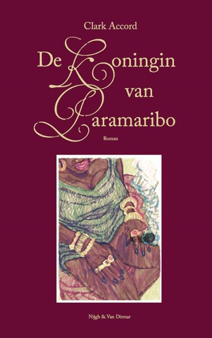 De koningin van Paramaribo, Clark Accord - Paperback - 9789038817156