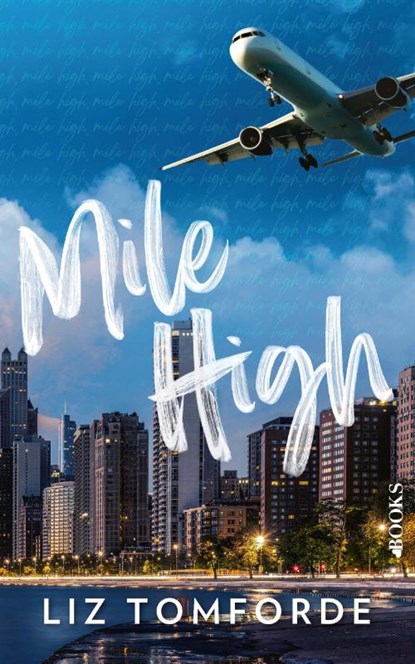 Mile high, Liz Tomforde - Paperback - 9789038817835