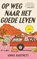Op weg naar het goede leven, Annie Hartnett - Paperback - 9789038817972