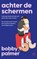 Achter de schermen, Bobby Palmer - Paperback - 9789038819204