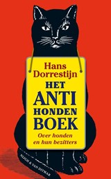Het anti-hondenboek - DORRESTIJN, Hans & PIJLMAN, F. - 9789038890845
