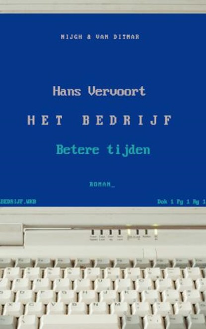 Het Bedrijf, deel 2 : Betere tijden, VERVOORT, Hans - Paperback - 9789038890975