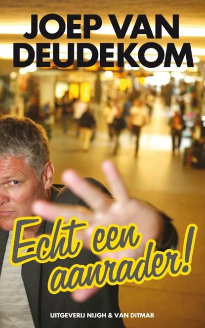 Echt een aanrader!, Joep van Deudekom - Ebook - 9789038891309