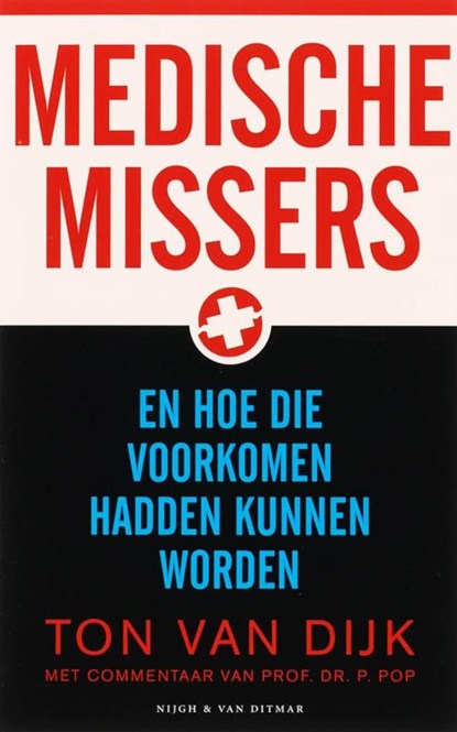 Medische missers, Ton van Dijk ; Peter Pop - Ebook - 9789038891316