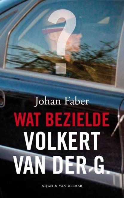 Wat bezielde Volkert van der G., Johan Faber - Ebook - 9789038891378