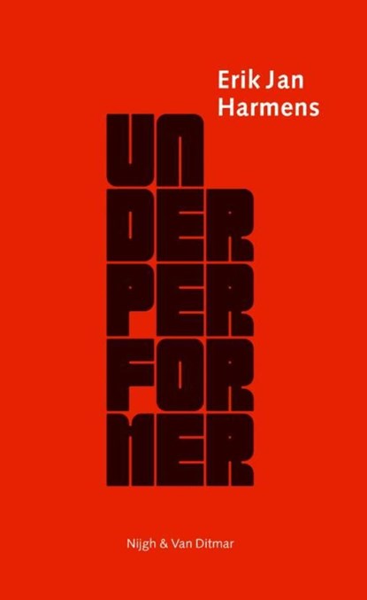Underperformer, Erik Jan Harmens - Ebook - 9789038891545