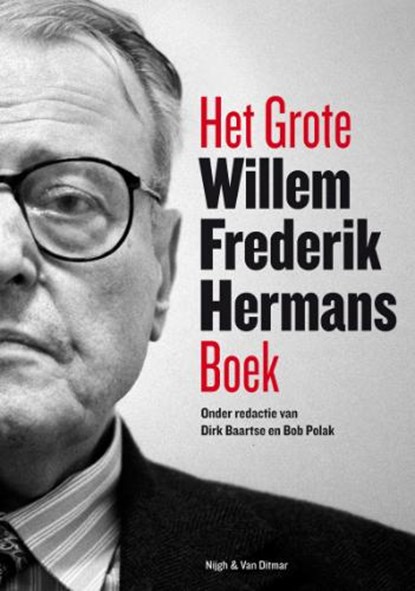 Het Grote Willem Frederik Hermans Boek, BAARTSE, Dirk & POLAK, Bob ( Red.) - Paperback - 9789038893129
