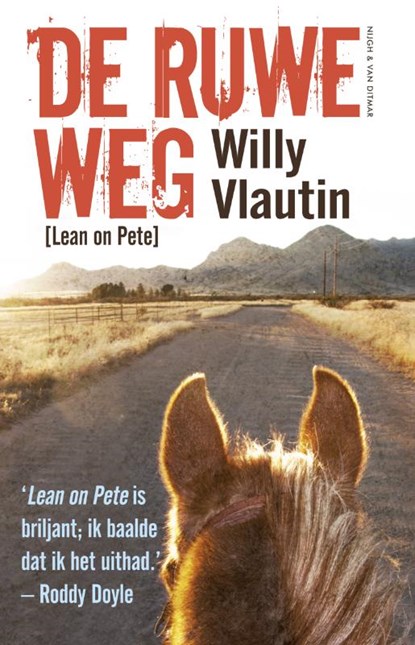 De ruwe weg (Lean on Pete), Willy Vlautin - Paperback - 9789038894300