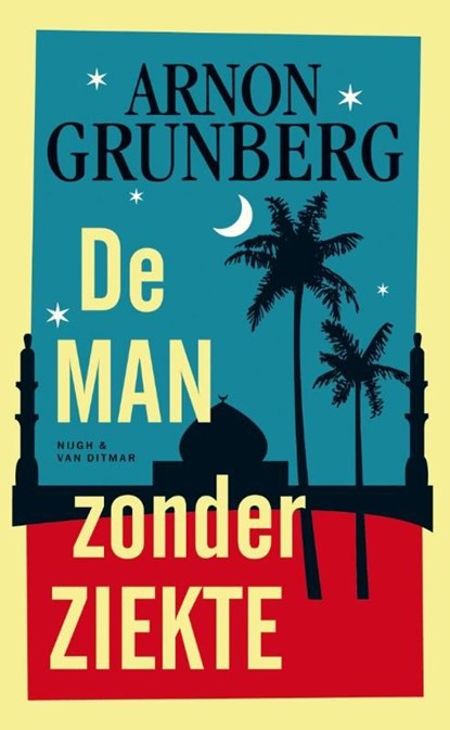 De man zonder ziekte, Arnon Grunberg - Ebook - 9789038895123