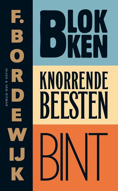 Blokken; Knorrende beesten; Bint, F. Bordewijk - Paperback - 9789038896199