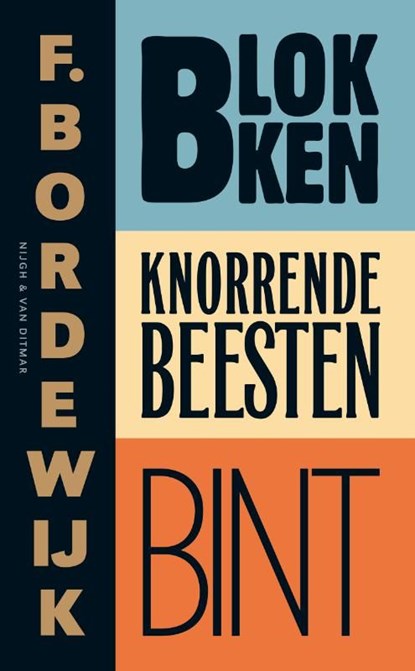 Blokken; Knorrende beesten; Bint, F. Bordewijk - Ebook - 9789038896397