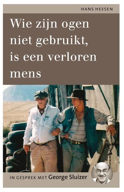 Wie zijn ogen niet gebruikt, is een verloren mens, Hans Heesen - Ebook - 9789038896427