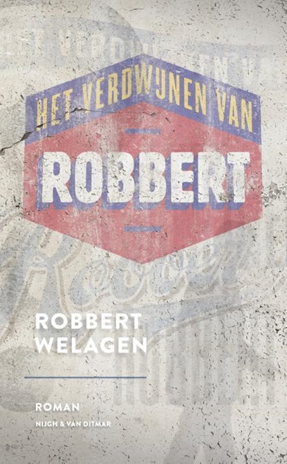 Het verdwijnen van Robbert, Robbert Welagen - Paperback - 9789038896717