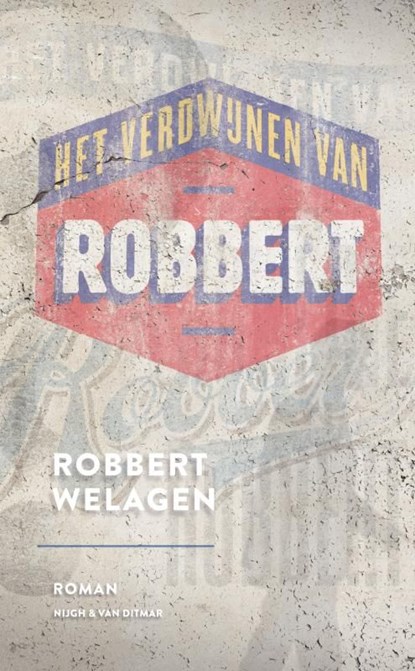 Het verdwijnen van Robbert, Robbert Welagen - Ebook - 9789038896724