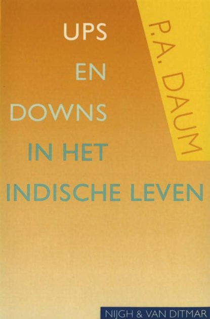 Ups and downs in het Indische leven, P.A. Daum - Ebook - 9789038897226